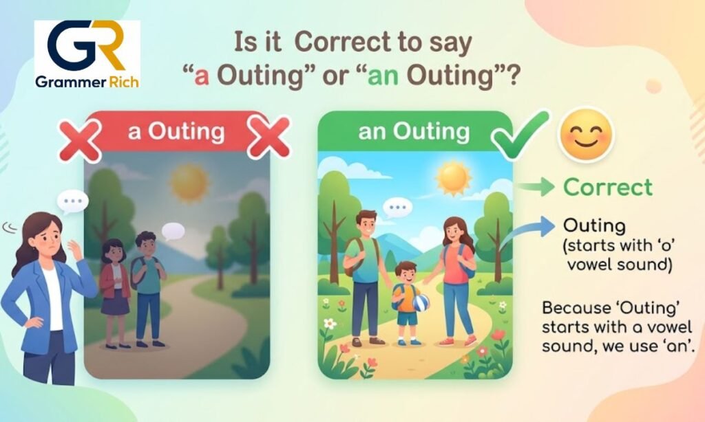 Is it Correct to say a Outing or an Outing