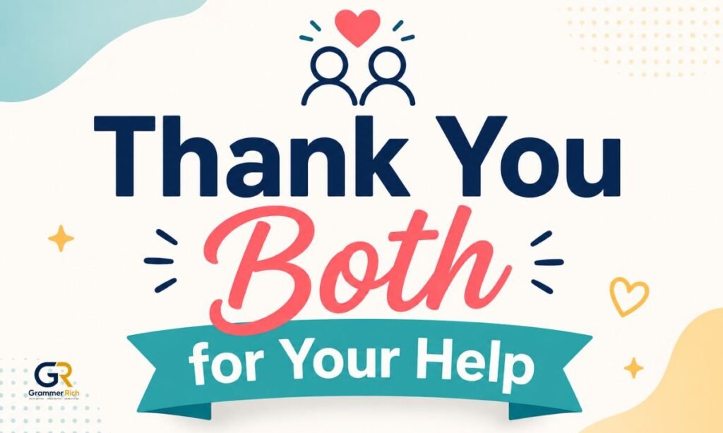 Thank You Both vs Thanks to Both of You