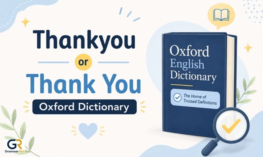 Thankyou or Thank You Oxford Dictionary