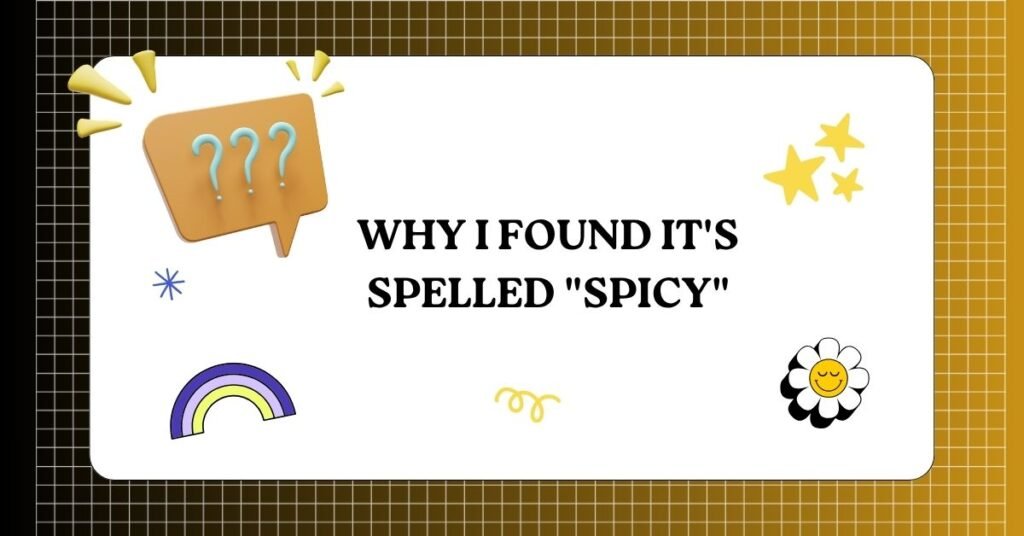 Spicey vs Spicy
