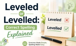 leveled-or-levelled-correct-spelling-explained