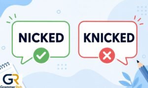 Nicked or Knicked Which Spelling Is Correct