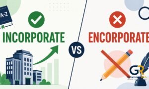encorporate-vs-incorporate-whats-the-difference-and-which-is-correct