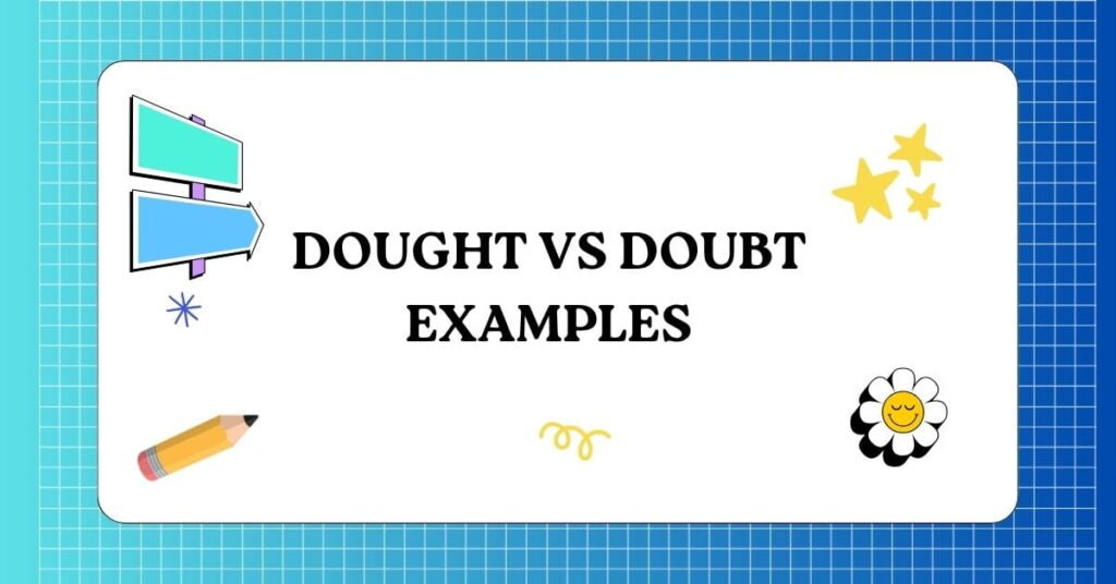 Dought vs Doubt Examples 