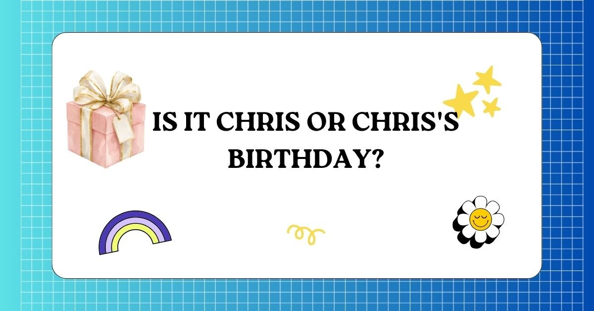 Chris's or Chris'? The Grammar Rule Everyone Gets Wrong