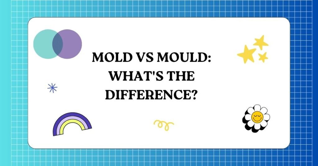 Mold vs Mould