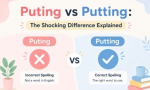 Puting vs Putting The Shocking Difference Explained