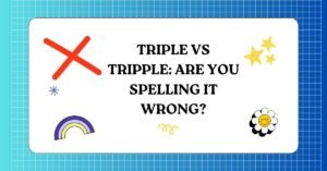 Triple vs Tripple Are You Spelling It Wrong