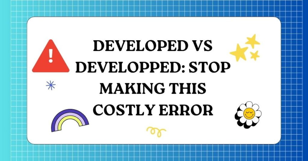 Developed vs Developped