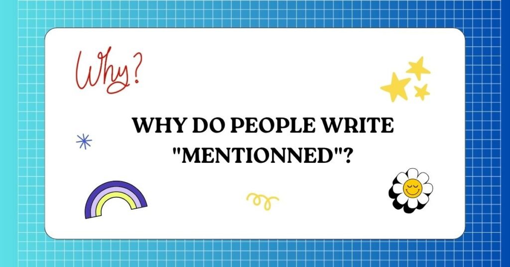 Mentioned vs Mentionned